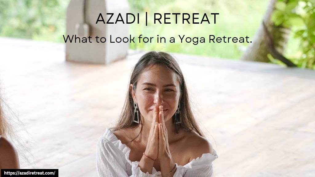 What to Look for in a Yoga Retreat