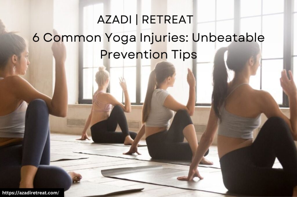 6 Common Yoga Injuries: Unbeatable Prevention Tips