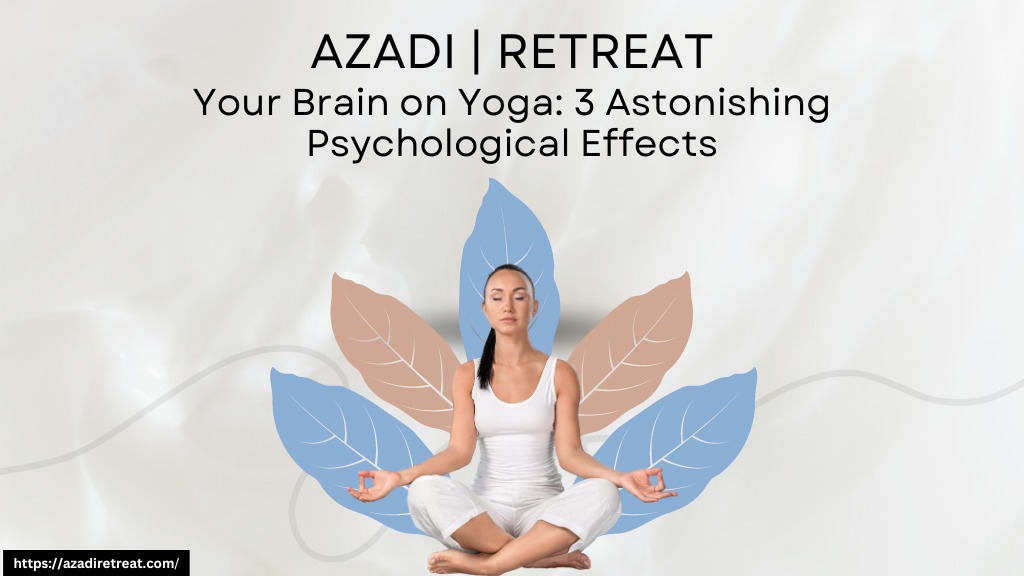 Your Brain on Yoga: 3 Astonishing Psychological Effects