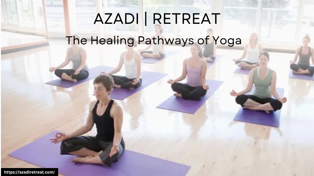 The Healing Pathways of Yoga