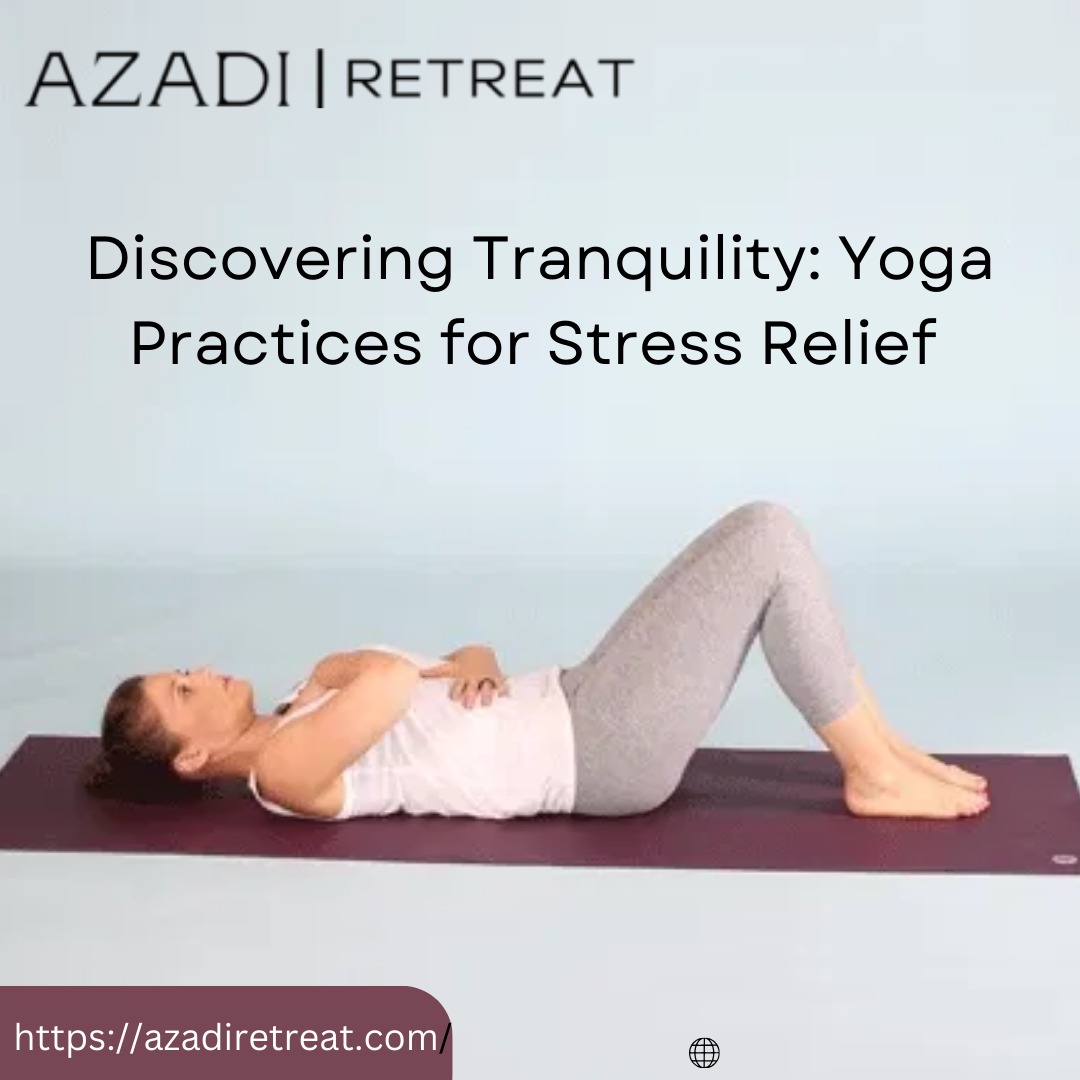 Yoga Practices for Stress Relief